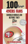 100 Things 49ers Fans Should Know & Do Before They Die - 9781629378381 by Daniel Brown, 9781629378381