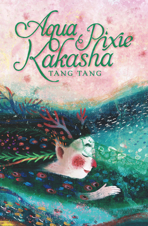 Aqua Pixie Kakasha by Tang Tang, 9781912678075