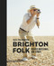 Brighton Folk (People Watching, for Sport) by Oleg Pulemjotov, 9780750992985