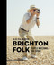 Brighton Folk (People Watching, for Sport) by Oleg Pulemjotov, 9780750992985