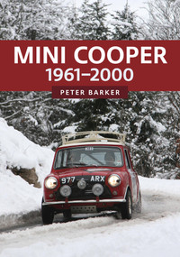Mini Cooper: 1961-2000 by Peter Barker, 9781398103405