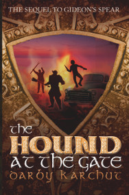 The Hound at the Gate by Darby Karchut, 9781939392480