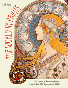 The World in Prints (The History of Advertising Posters from the Late 19th Century to the 1940s) by David Rymer, 9788854415355