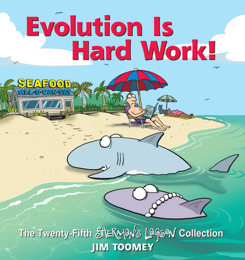 Evolution Is Hard Work! (The Twenty-Fifth Sherman's Lagoon Collection) by Jim Toomey, 9781524860745