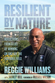 Resilient by Nature (Reflections from a Life of Winning On and Off the Football Field) by Reggie Williams, Jarrett Bell, Russell Wilson, 9781642933888