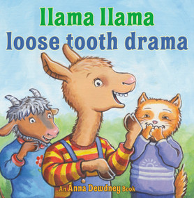 Llama Llama Loose Tooth Drama by Anna Dewdney, JT Morrow, 9780593206034
