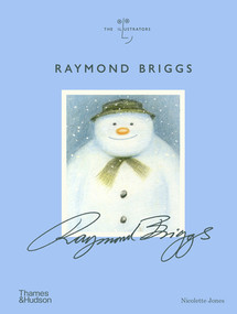 Raymond Briggs (The Illustrators) by Nicolette Jones, 9780500022184