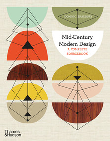 Mid-Century Modern Design (A Complete Sourcebook) by Dominic Bradbury, 9780500023471