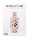 Design in Asia (The New Wave) by Philip Annetta, Suzy Annetta, Aric Chen, 9780500023617