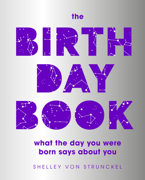 The Birthday Book (What the day you were born says about you) by Shelley von Strunckel, 9780744024449