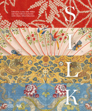 Silk (Fiber, Fabric, and Fashion) by Lesley Ellis Miller, Ana Cabrera Lafuente, Claire Allen-Johnstone, 9780500480656