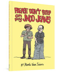 Please Don't Step On My JNCO Jeans by Noah Van Sciver, 9781683963752