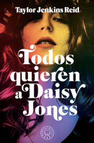 Todos quieren a Daisy Jones / Daisy Jones & The Six (Spanish Edition) by Taylor Jenkins Reid, 9788417552879