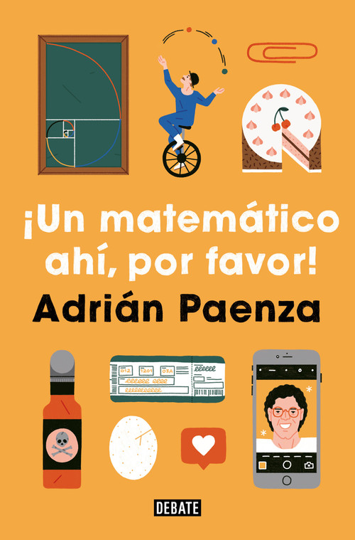 ¡Un matemático ahí, por favor! / A Mathematician, Please! (Spanish Edition) by Adrian Paenza, 9788417636760