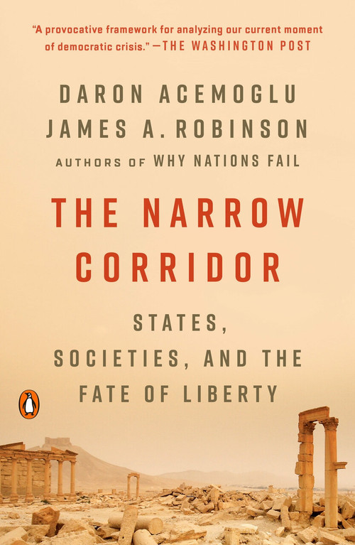 The Narrow Corridor (States, Societies, and the Fate of Liberty) - 9780735224407 by Daron Acemoglu, James A. Robinson, 9780735224407