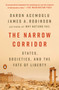 The Narrow Corridor (States, Societies, and the Fate of Liberty) - 9780735224407 by Daron Acemoglu, James A. Robinson, 9780735224407