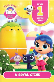 Read with True: A Royal Stink (Level 1: Little Star) by Guru Animation Studio Ltd, 9782898022685