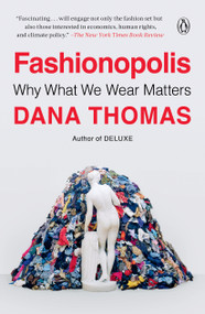 Fashionopolis (Why What We Wear Matters) - 9780735224032 by Dana Thomas, 9780735224032