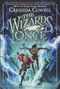 The Wizards of Once: Never and Forever by Cressida Cowell, 9780316702973