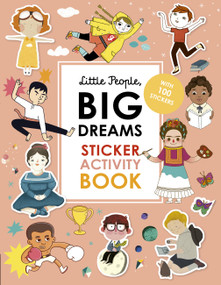 Little People, BIG DREAMS Sticker Activity Book (With 100 Stickers) by Maria Isabel Sanchez Vegara, 9780711260122