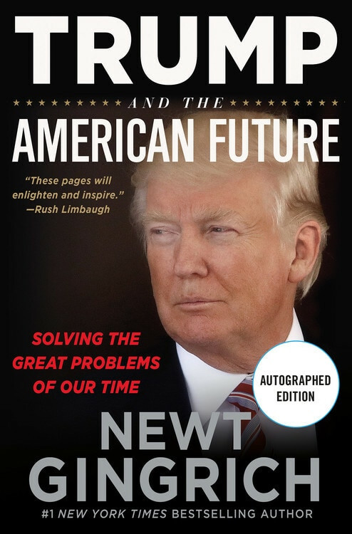 Trump and the American Future (Solving the Great Problems of Our Time) - 9781546059745 by Newt Gingrich, 9781546059745