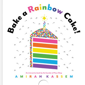 Bake a Rainbow Cake! by Amirah Kassem, 9781419737466