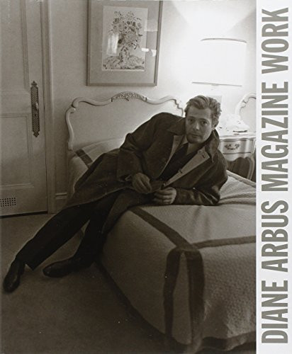Diane Arbus: Magazine Work by Diane Arbus, Diane Arbus, Doon Arbus, Marvin Israel, Thomas W. Southall, 9780893812331