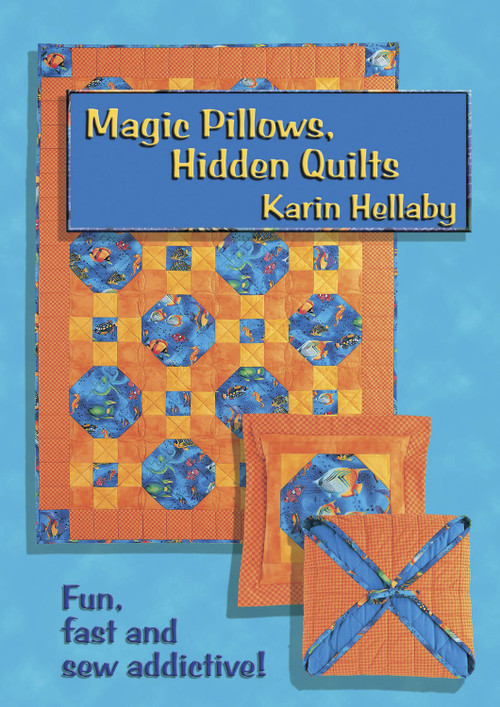 Magic Pillows, Hidden Quilts (Fun, fast and sew addictive) by Karin Hellaby, 9780954092818