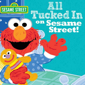 All Tucked In On Sesame Street! - 9781402297250 by Sesame Workshop, 9781402297250