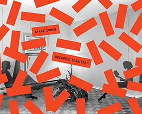 Lynne Cohen: Occupied Territory by Lynne Cohen, Lynne Cohen, Britt Salvesen, David Byrne, 9781597111454