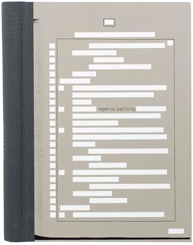 Edmund Clark and Crofton Black: Negative Publicity (Artefacts of Extraordinary Rendition) by Edmund Clark, Crofton Black, Eyal Weizman, Ben Weaver, 9781597113519