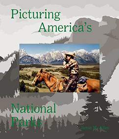 Picturing America's National Parks by Jamie M. Allen, 9781597113564