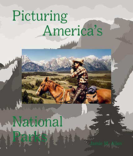 Picturing America's National Parks by Jamie M. Allen, 9781597113564