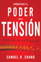 Aprovecha el poder de la tensión (Estirado, pero no quebrado) by Samuel R. Chand, 9781641235174