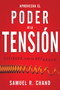 Aprovecha el poder de la tensión (Estirado, pero no quebrado) (Spanish Edition) by Samuel R. Chand, 9781641235174