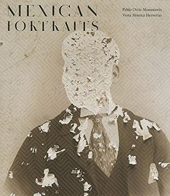 Mexican Portraits by Pablo Ortiz Monasterio, Vesta Herrerias, 9781597112277