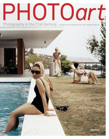 PHOTOart (Photography in the 21st Century) by Uta Grosenick, Thomas Seelig, 9781597110624