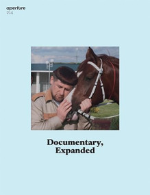 Documentary, Expanded (Aperture 214) by Aperture, 9781597112802