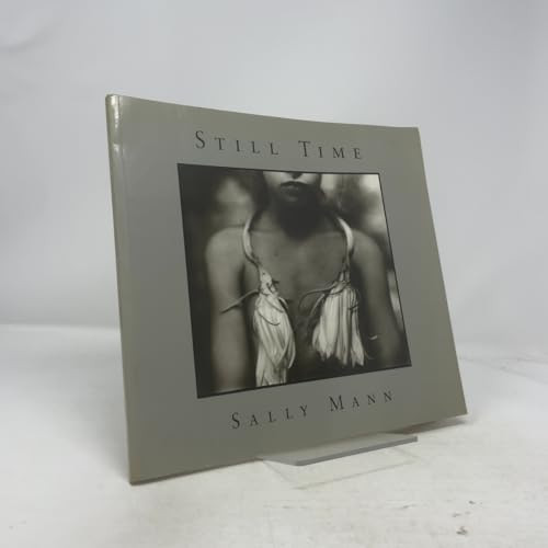 Sally Mann: Still Time by Sally Mann, Sally Mann, 9780893815936