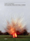 Sarah Pickering: Explosions, Fires, and Public Order by Sarah Pickering, Karen Irvine, 9781597111232