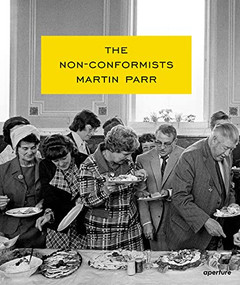 Martin Parr: The Non-Conformists by Martin Parr, Susie Parr, 9781597112451
