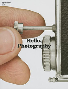 Hello, Photography (Aperture 210) by Aperture, 9781597112321