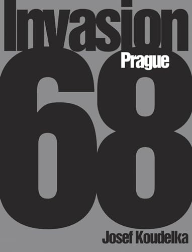 Josef Koudelka: Invasion 68 (Prague) by Josef Koudelka, Jaroslav Cuhra, Jiri Suk, Irena Sorfov, 9781597110686