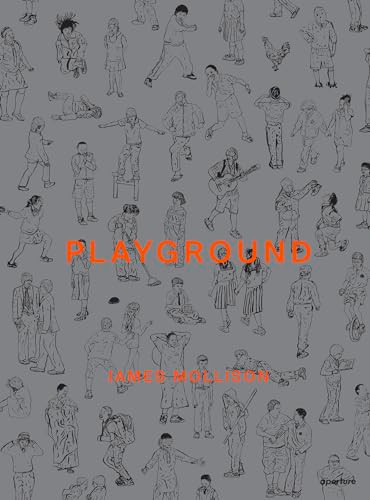 James Mollison: Playground by James Mollison, James Mollison, Jon Ronson, 9781597113076