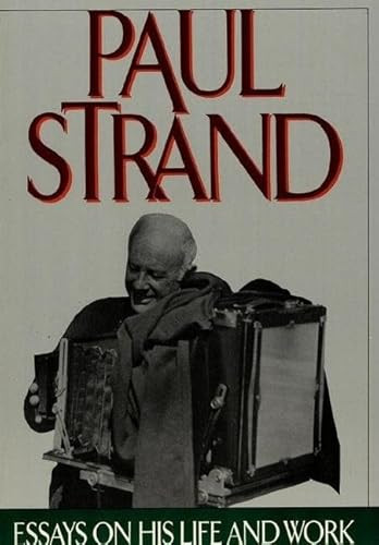 Paul Strand: Essays on His Life and Work by Paul Strand, Paul Strand, Maren Stang, Alan Trachtenberg, 9780893814410