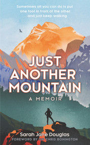 Just Another Mountain (A Memoir of Hope) - 9781783964192 by Sarah Jane Douglas, 9781783964192