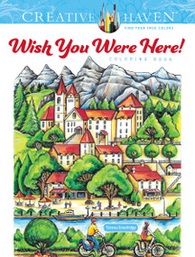 Creative Haven Wish You Were Here! Coloring Book by Teresa Goodridge, 9780486845401