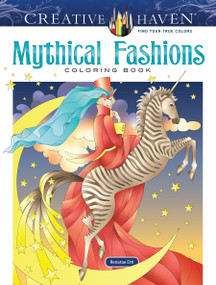 Creative Haven Mythical Fashions Coloring Book by Renatae Ettl, 9780486835952