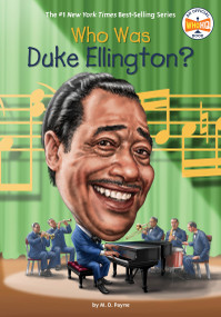 Who Was Duke Ellington? by M. D. Payne, Who HQ, Gregory Copeland, 9780399539626