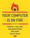 Your Computer Is on Fire by Thomas S. Mullaney, Benjamin Peters, Mar Hicks, Kavita Philip, 9780262539739